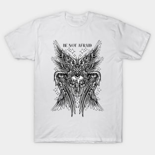 Biblical Angel Seraphic Majesty - Be Not Afraid T-Shirt